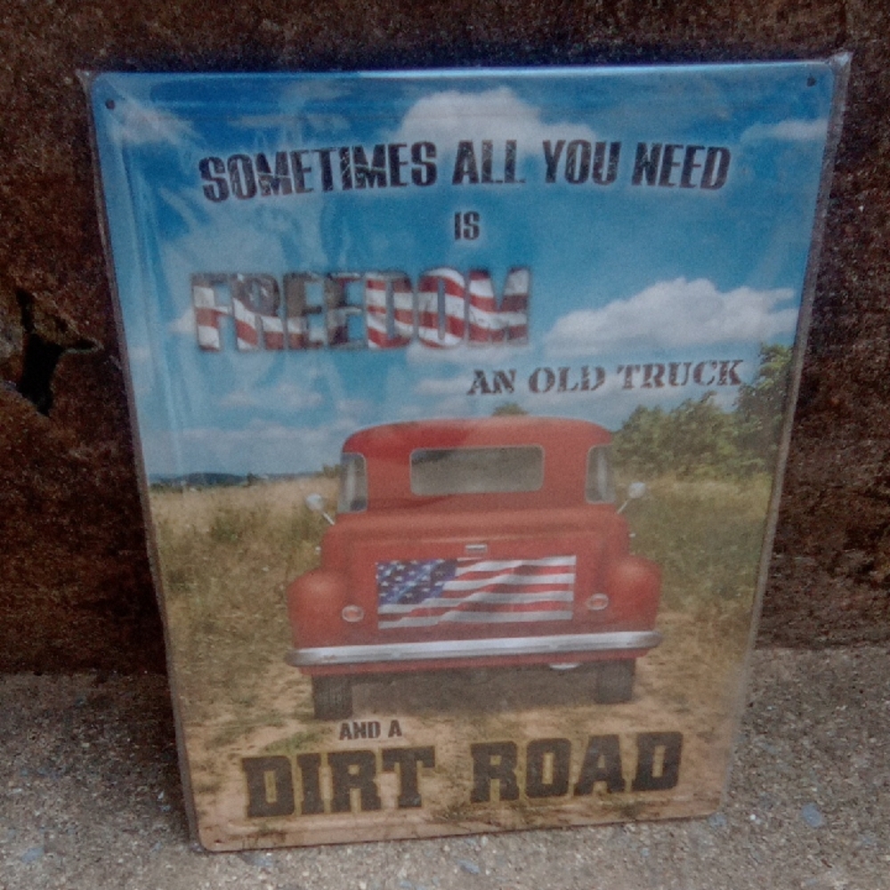Freedom Sometimes All U Need Is  Dirt & Old Red Truck Metal Sign 16*13
